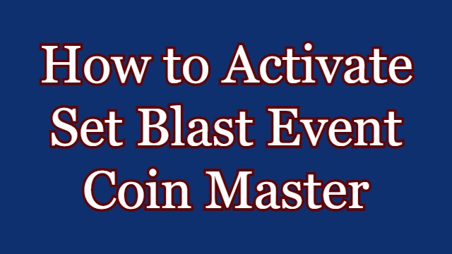 Coin Master Set Blast Event