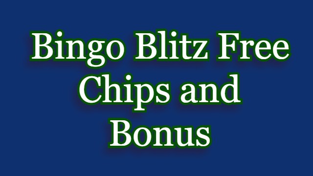 Bingo Blitz Free Chips and Bonus