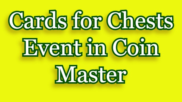 Cards for Chests Event in Coin Master