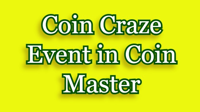Coin Craze Event in Coin Master