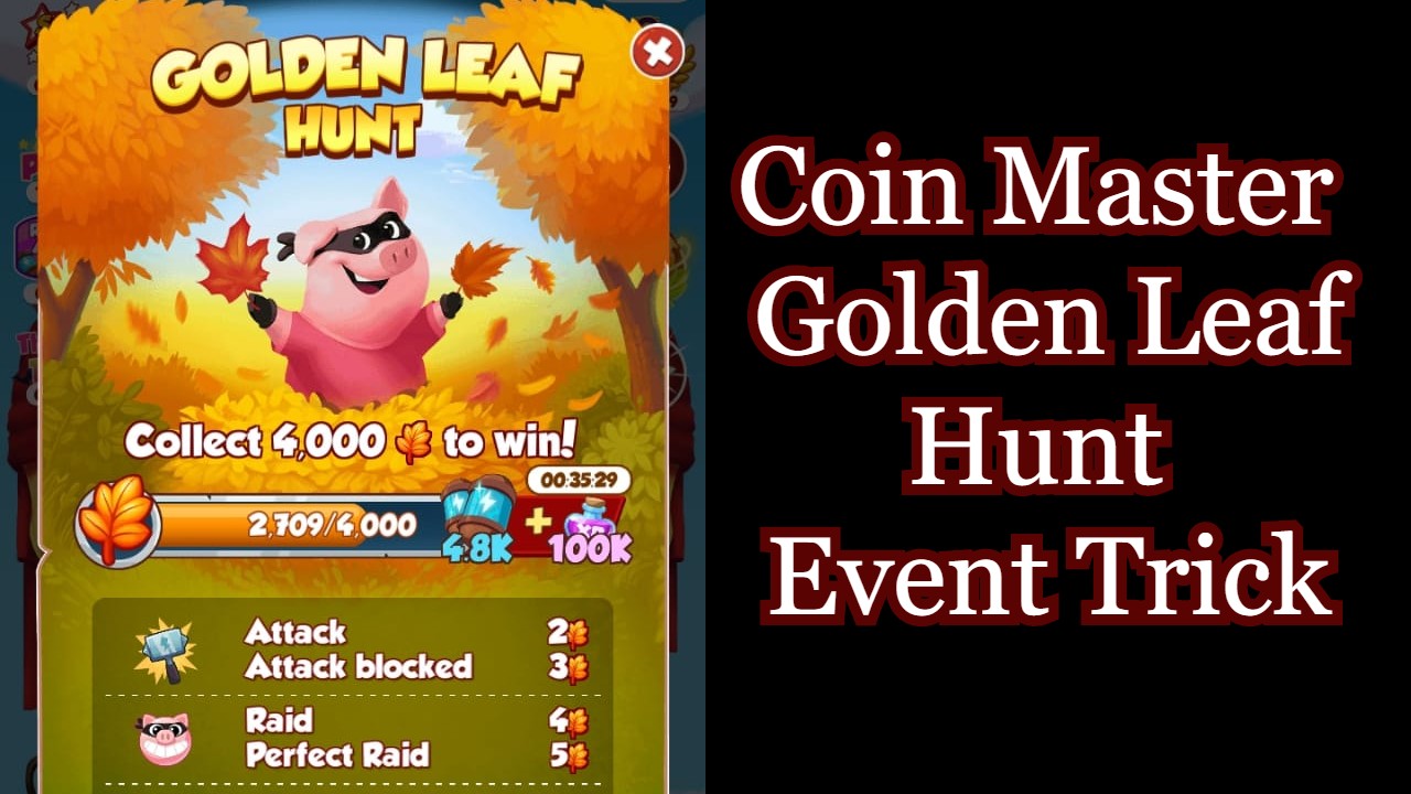 Coin Master Golden Leaf Hunt Event Trick