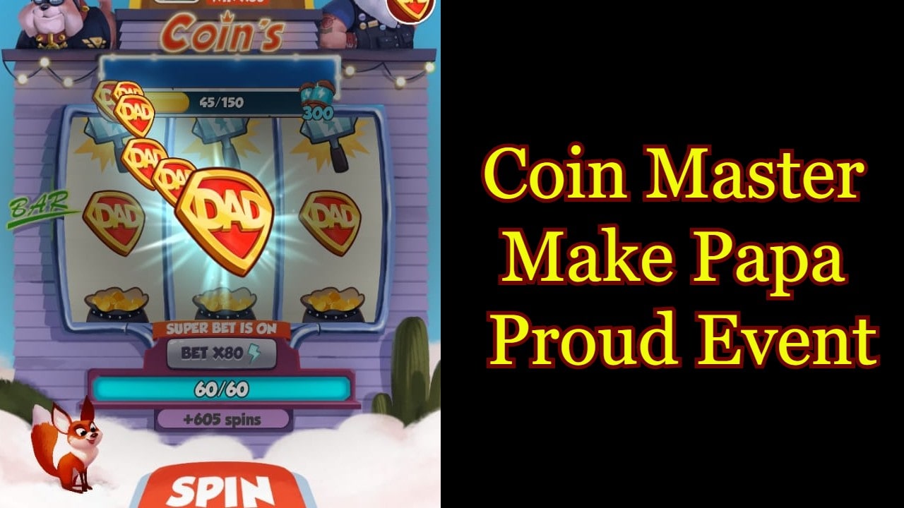 Coin Master Make Papa Proud Event