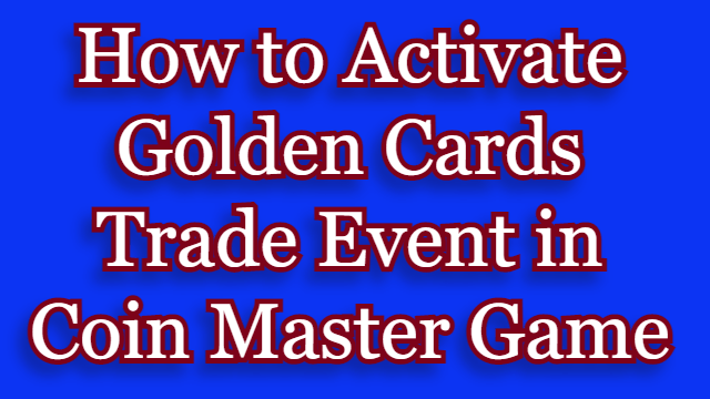 Coin Master Golden Card Event