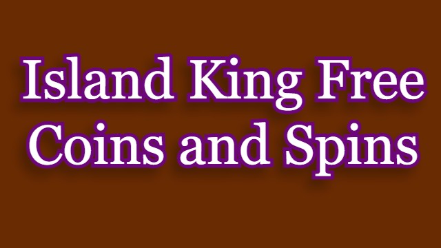 Island King Free Spins And Coins