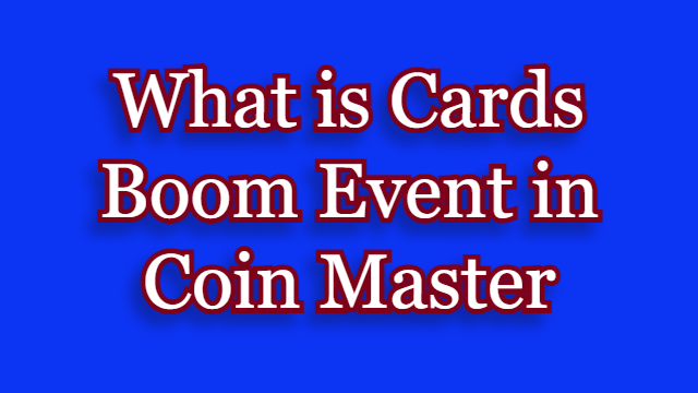 Coin Master Cards Boom Event