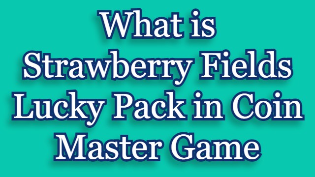 Coin Master Strawberry Fields Lucky Pack