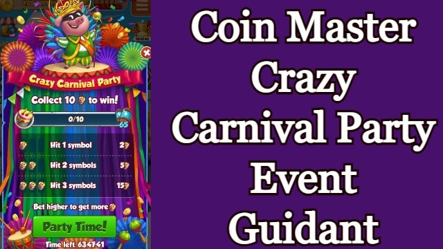 Coin Master Crazy Carnival Party Event Guidant