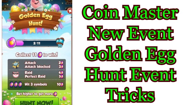 Coin Master New Event Golden Egg Hunt Event Tricks