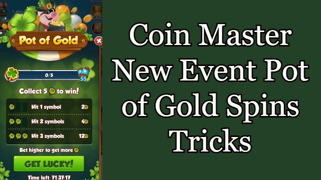 Coin Master New Event Pot of Gold Spins Tricks