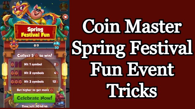 Coin Master Spring Festival Fun Event Tricks