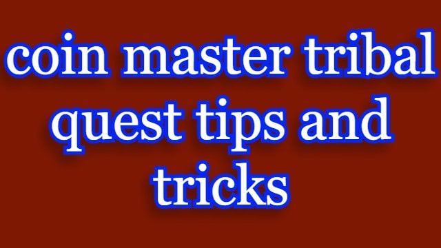 Coin Master Tribal Quest Tips and Tricks