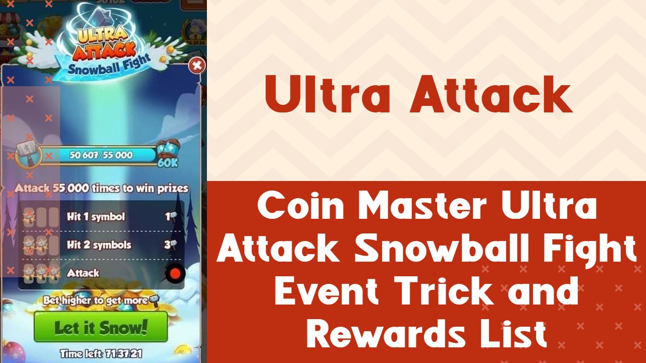 Coin Master Ultra Attack Snowball Fight Event Trick and Rewards List