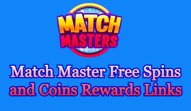 Match Masters Free Spins and Coins Rewards Links