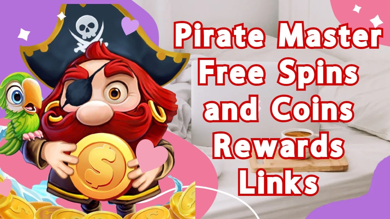 Pirate Master Free Spins and Coins Rewards Links